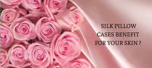 Are Silk Pillowcases Really Benefit For Your Skin ?