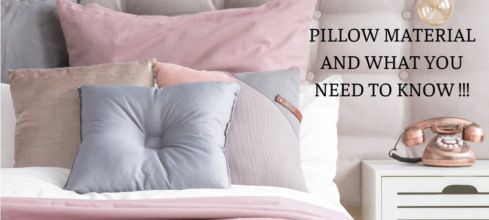 Pillow material and what you need to know !!!
