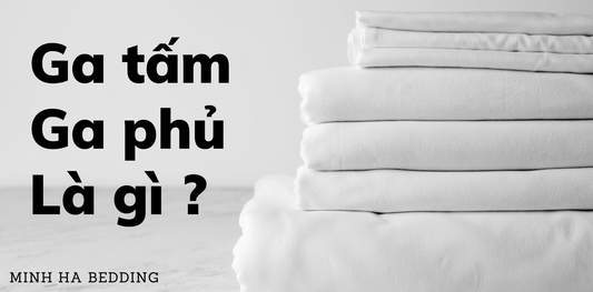 Ga tấm / Drap tấm là gì ? Khi nào ta cần sử dụng Ga tấm ?